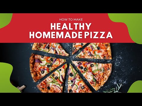 How to Make Healthy Homemade Pizza - Fast, Cheap, Tasty & Easy!