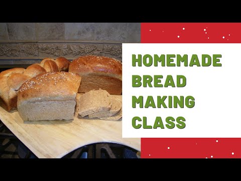 Homemade Bread Class - Amazing Nutrition Benefits and How To Bake!
