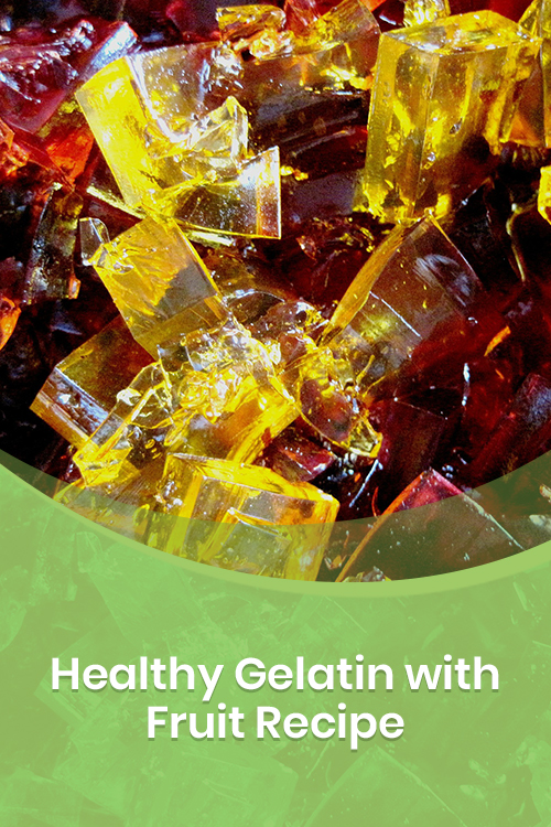 Healthy Gelatin with Fruit Recipe Healthy Gelatin with Fruit Recipe