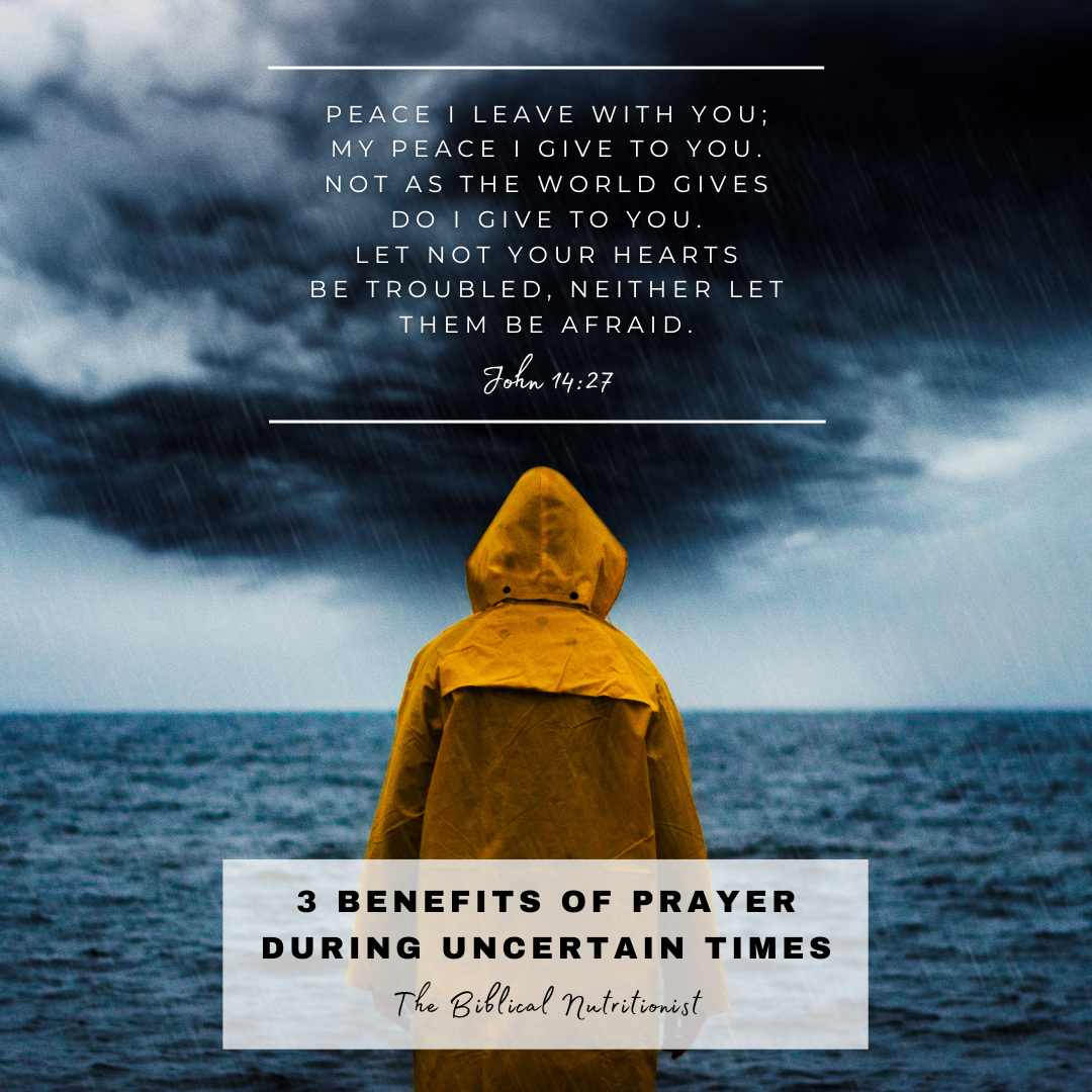 3 Benefits of Prayer During Uncertain Times