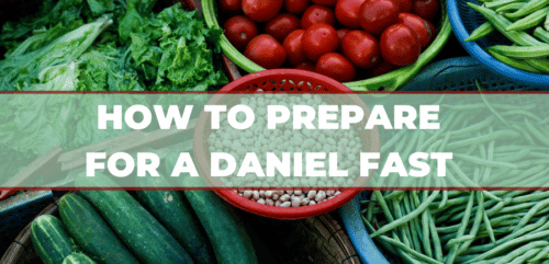 How to Prepare for a Daniel Fast – Shopping Guide