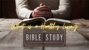 healthy living bible study