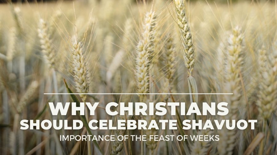 why christians should celebrate shavuot