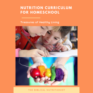 Nutrition Curriculum For Homeschool: Treasures Of Healthy Living