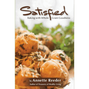 Satisfied: Baking with Whole Grain Goodness
