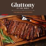 Gluttony in the Bible (And Hope for Your Struggle)