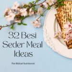 32 Best Seder Meal Ideas – Biblical Diet Approved Passover Recipes