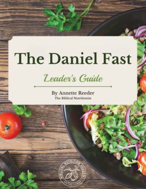 The Daniel Fast Course Leader’s Guide