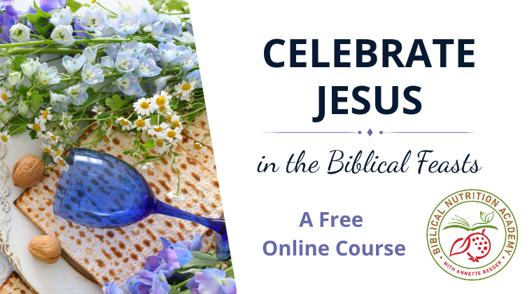 Celebrate Jesus in the Biblical Feasts