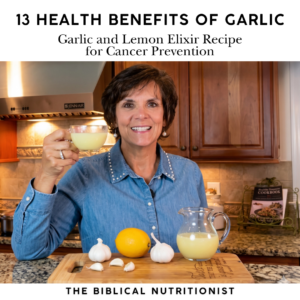 13 Health Benefits of Raw Garlic Plus Garlic and Lemon Elixir Recipe The Biblical Nutritionist